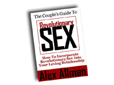 SPECIAL REPORT: THE COUPLE’S GUIDE TO REVOLUTIONARY SEX