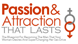 Passion and Attraction That Lasts